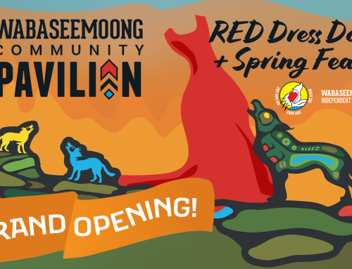 Grand Opening of Wabaseemoong Community Pavilion – Red Dress Day & Spring Feast